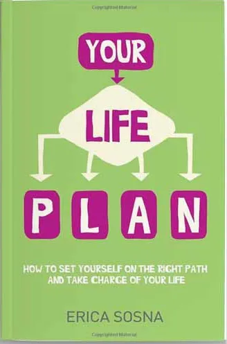Book cover of 'Your Life Plan' by Erica Sosna, featuring a green background with white and purple text. Subtitle: 'How to Set Yourself on the Right Path and Take Charge of Your Life.'"
