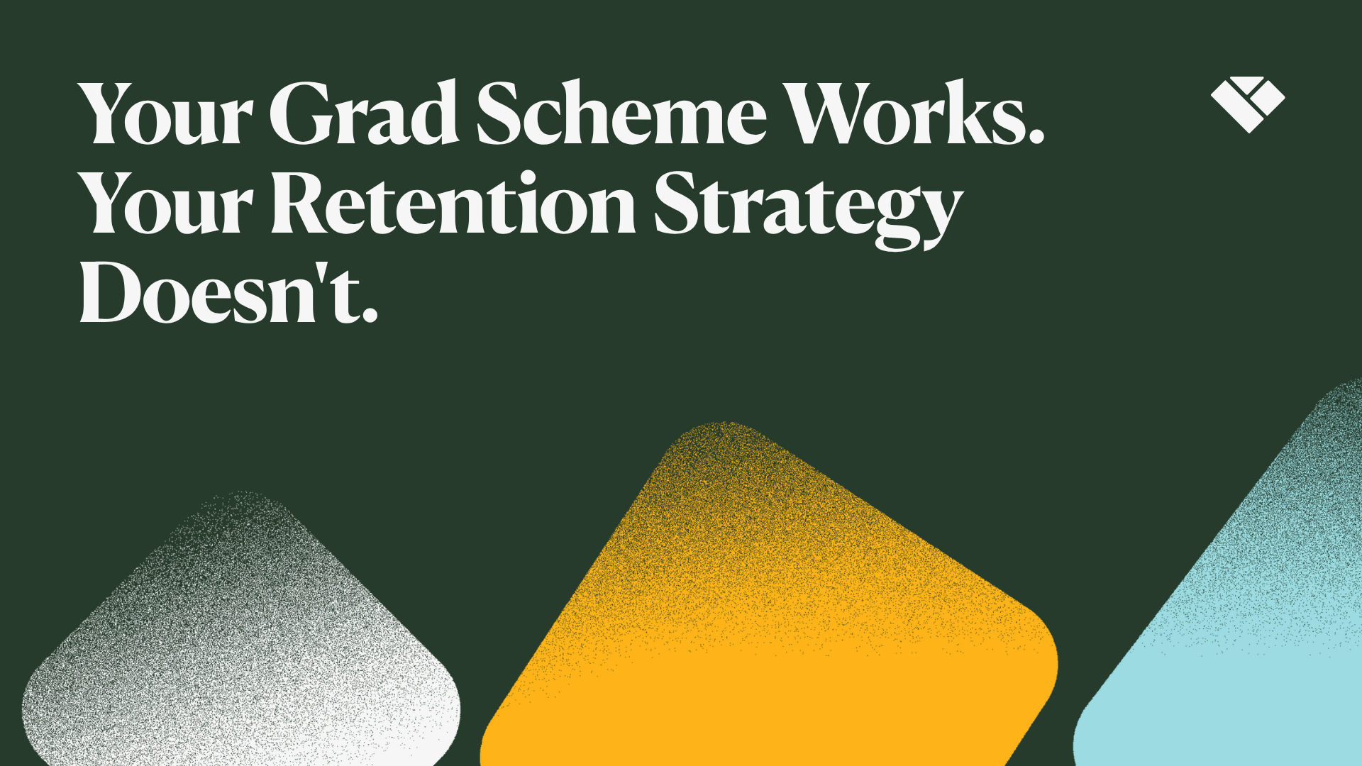 Your Grad Scheme Works. Your Retention Strategy Doesn't.