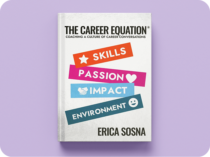 Book titled 'The Career Equation' by Erica Sosna with colorful banners reading 'Skills', 'Passion', 'Impact', and 'Environment' on a light purple background.