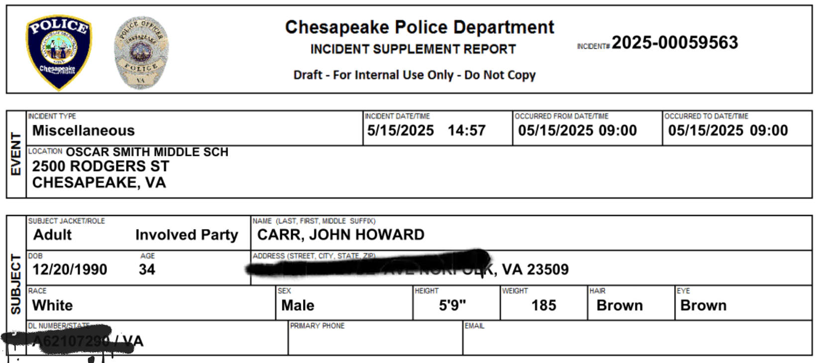 Chesapeake Police Department incident supplement report noting an incident at Oscar Smith Middle School, involving John Howard Carr, a 34-year-old white male, on 5/15/2025 at 14:57. The report includes personal details such as date of birth (12/20/1990), address, height (5'9"), weight (185 lbs), brown hair, and brown eyes.