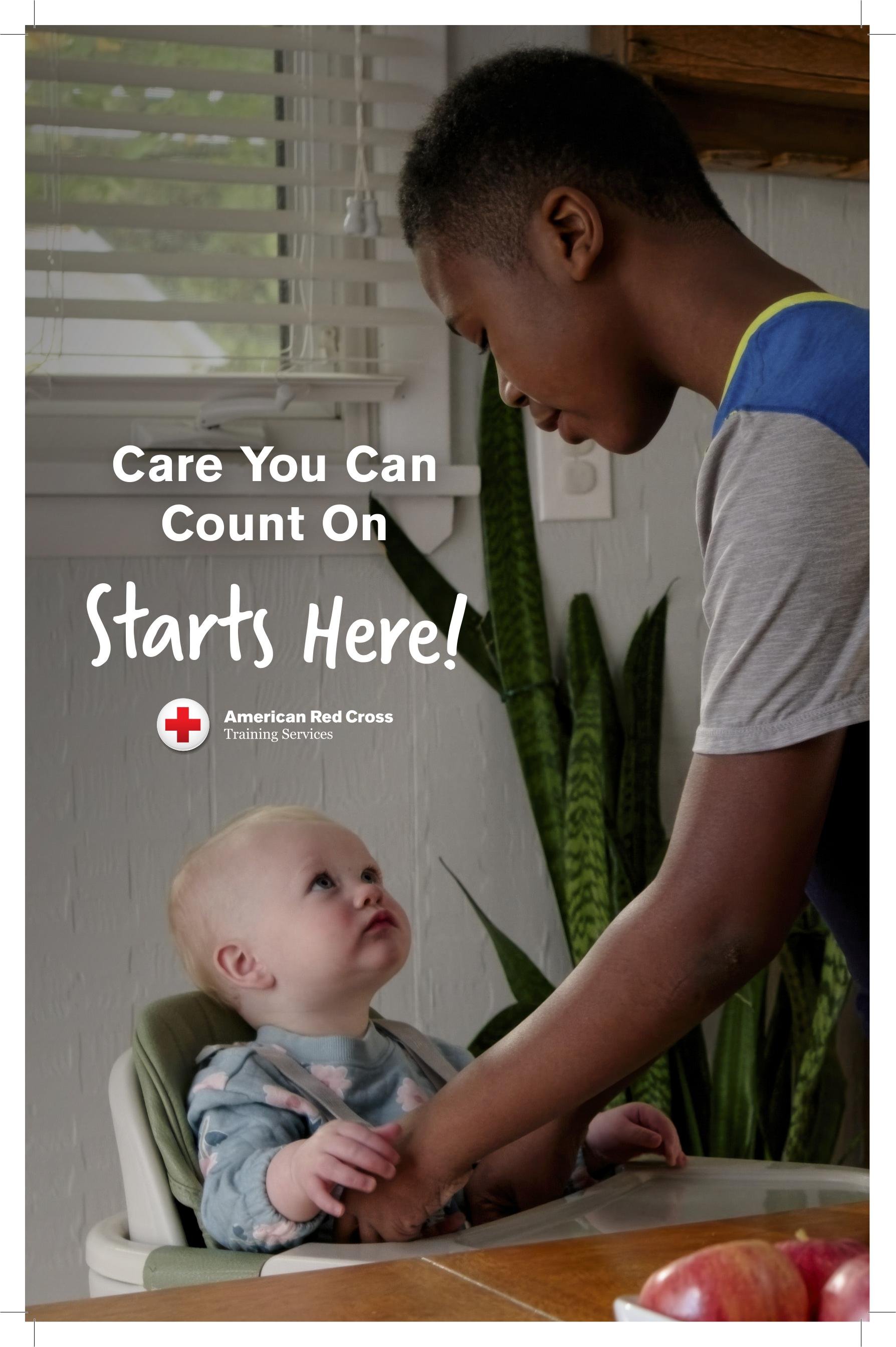 A young man helping a small child in a high chair, with a background of a window with blinds, a plant, and a piece of wooden furniture. Overlaid text reads, 'Care You Can Count On Starts Here!' with the American Red Cross logo and 'Training Services'