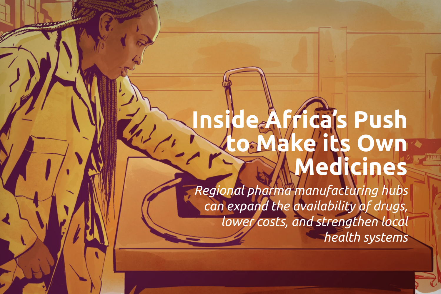 Inside Africa’s Push to Make its Own Medicines
