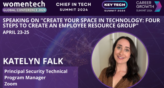 Digital conference banner for Womentech Global Conference 2024, featuring Chief in Tech Summit, with a talk on creating an employee resource group, including a photo of Katelyn Falk, Principal Security Technical Program Manager from Zoom.
