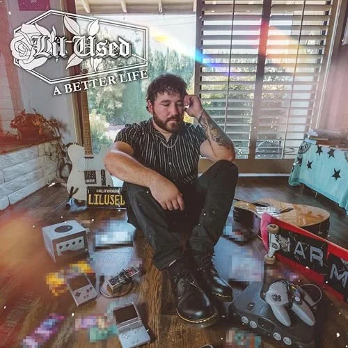"A Better Life" Album - Lil Used (add'l prod, vocal editing)