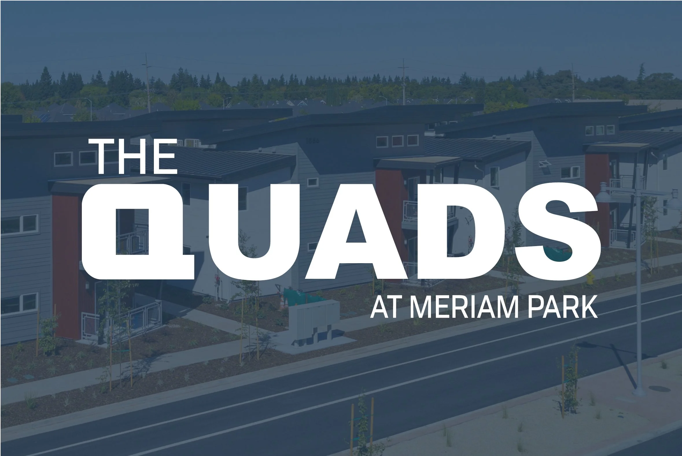 Text overlay on an image of residential buildings reads, "The Quads at Meriam Park".