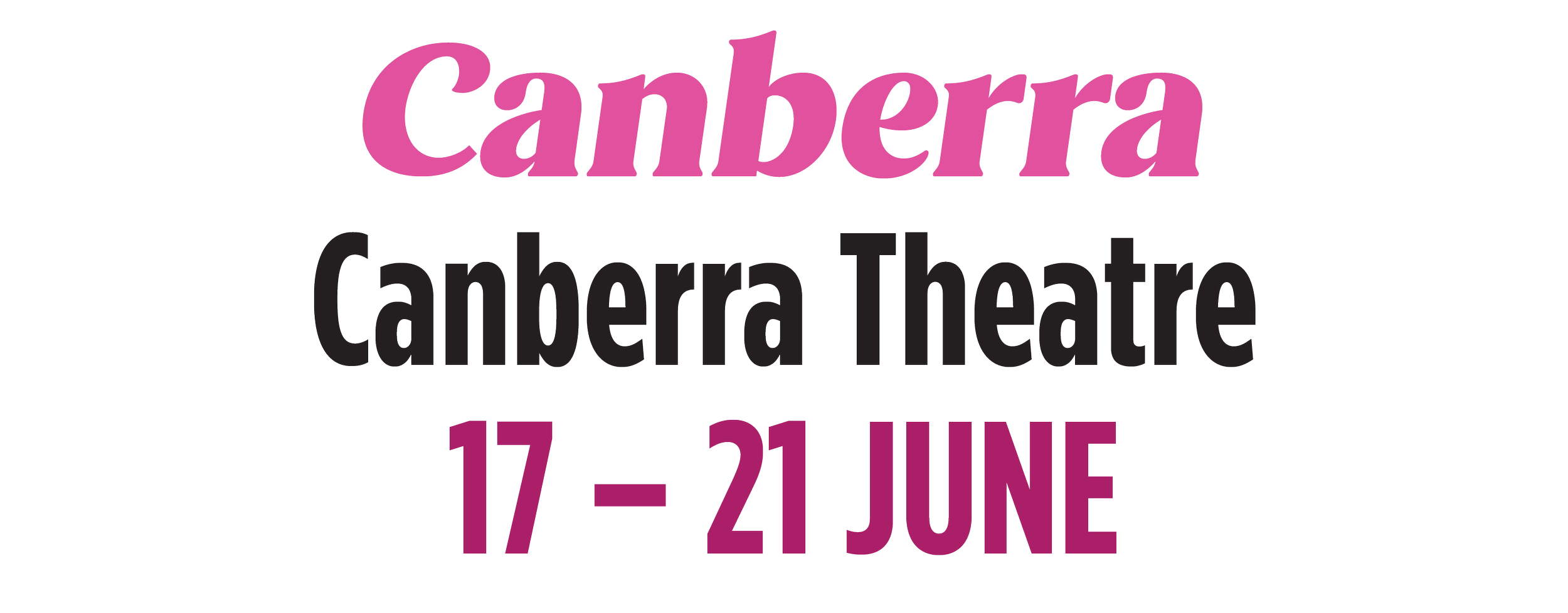 Text graphic for Canberra Theatre Festival dates, June 17-21, with pink and black text on a white background.