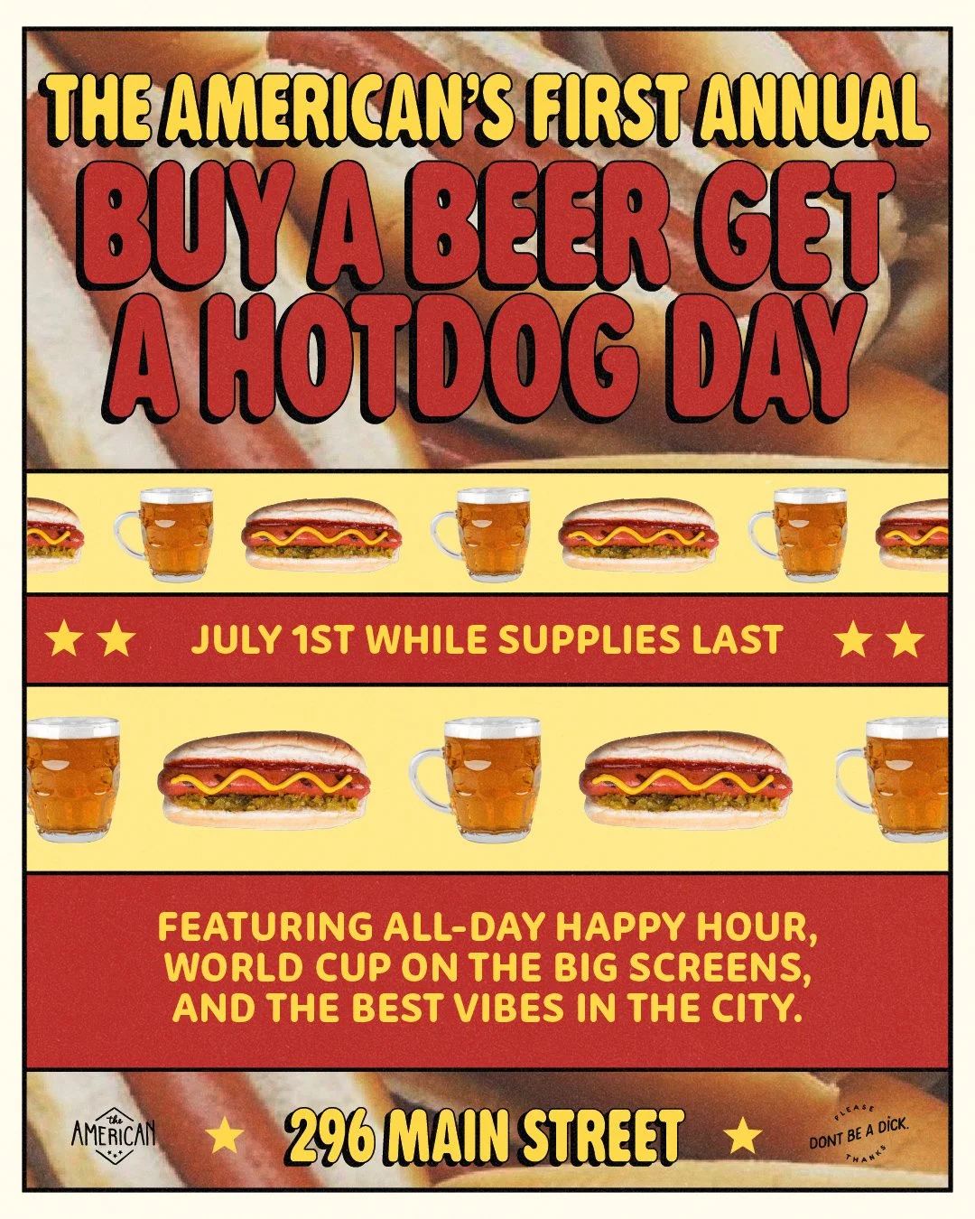 THE AMERICANS FIRST ANNUAL BUY A BEER GET A HOTDOG DAY!