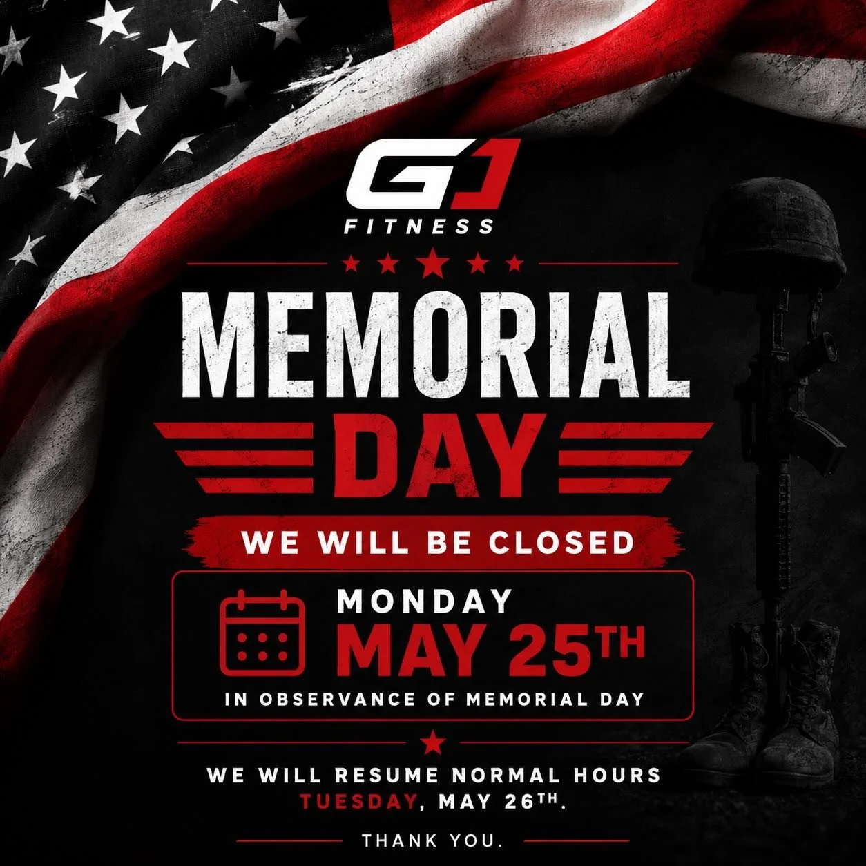 Honoring and remembering those who made the ultimate sacrifice 🇺🇸

G1 Fitness will be closed Monday, May 25th in observance of Memorial Day. 
We will resume normal hours Tuesday, May 26th.

Enjoy the holiday, stay safe, and we&rsquo;ll see you back
