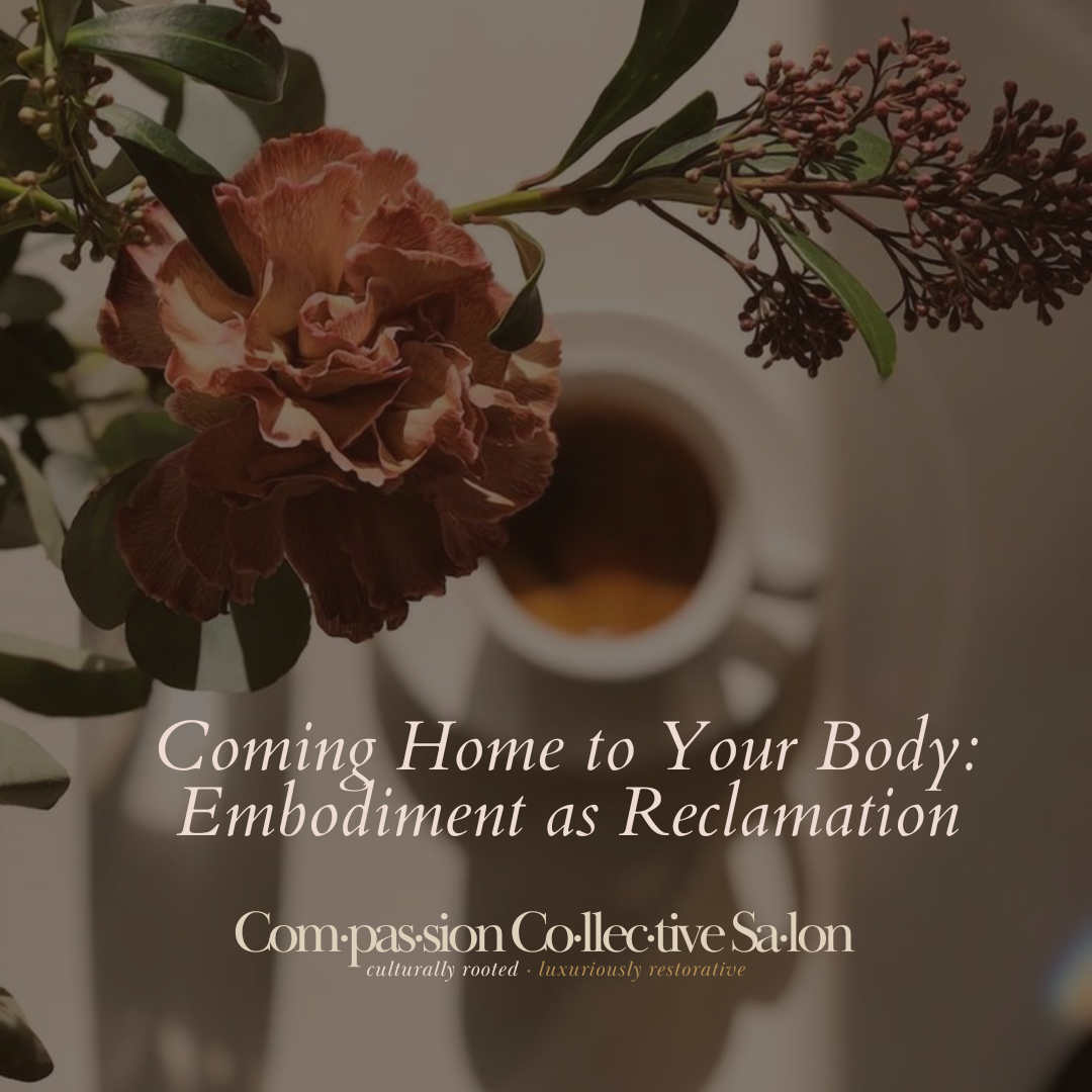 August 15  ·  Coming Home to Your Body: Embodiment as Reclamation