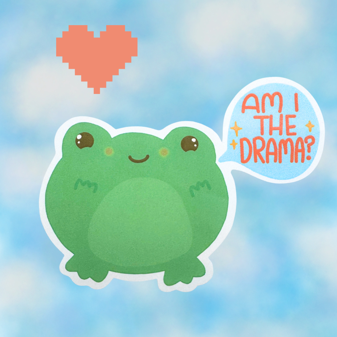 ‘AM I THE DRAMA?’ FROG - Sticker