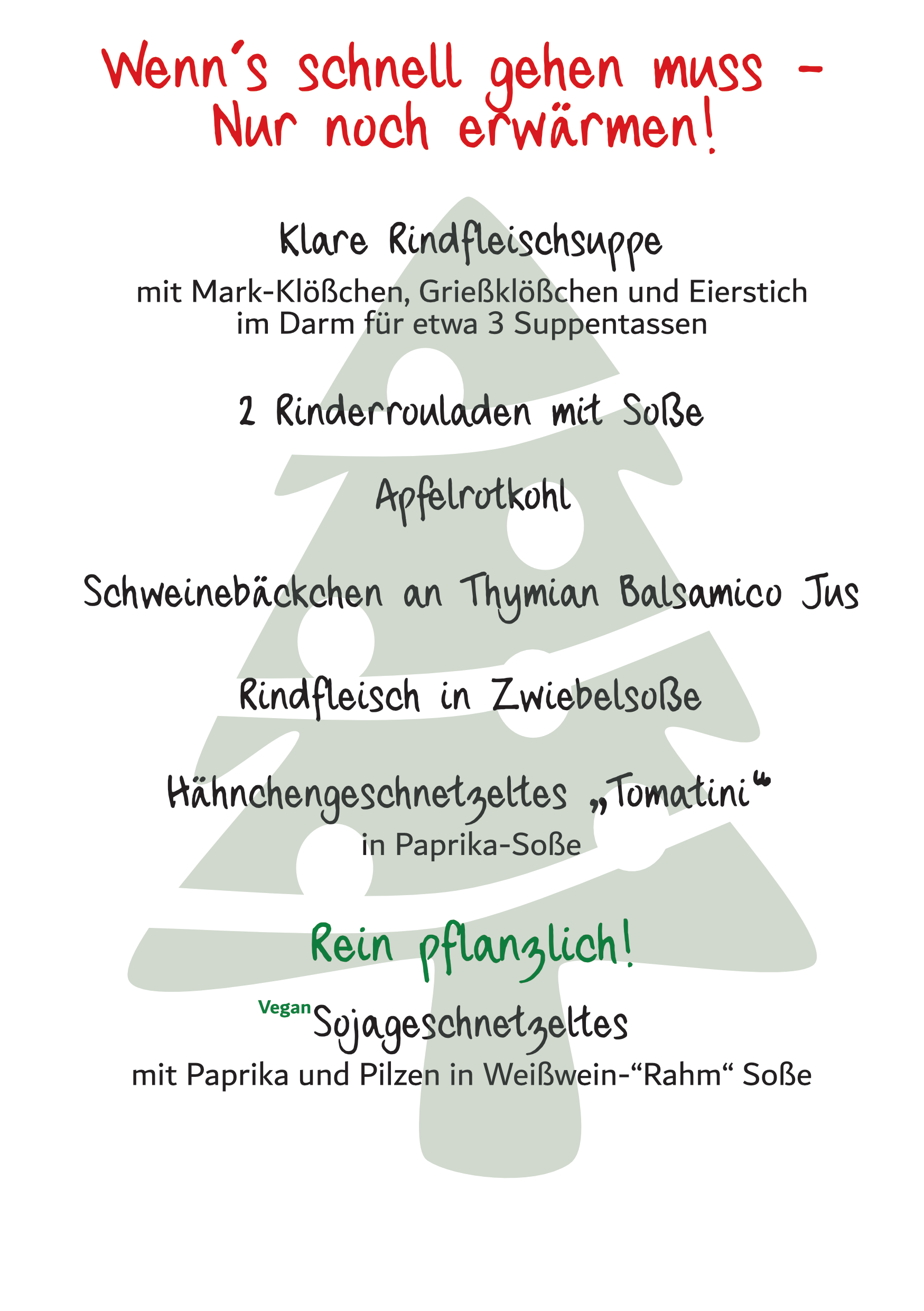 Speiseplan mit Gemüsebrühen, veganen Gerichten und Suppen, darunter Rindfleischsuppe, Rinderrouladen, Schweinebäckchen, Hähnchengeschnetzeltes, vegane Sojageschnetzeltes, alles in vegetarischer oder veganer Zubereitung.