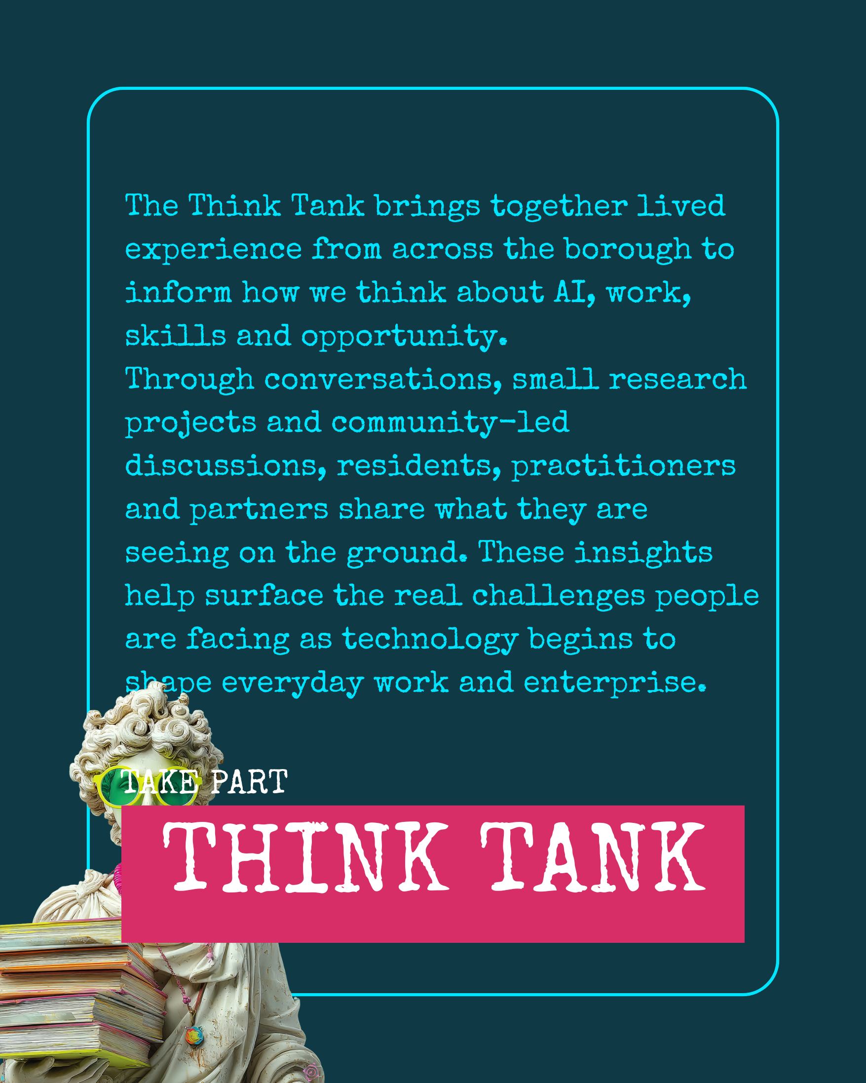 Text about the Think Tank initiative with an image of a statue holding books in the bottom left corner, featuring a pink banner with white text that reads 'TAKE PART THINK TANK'.