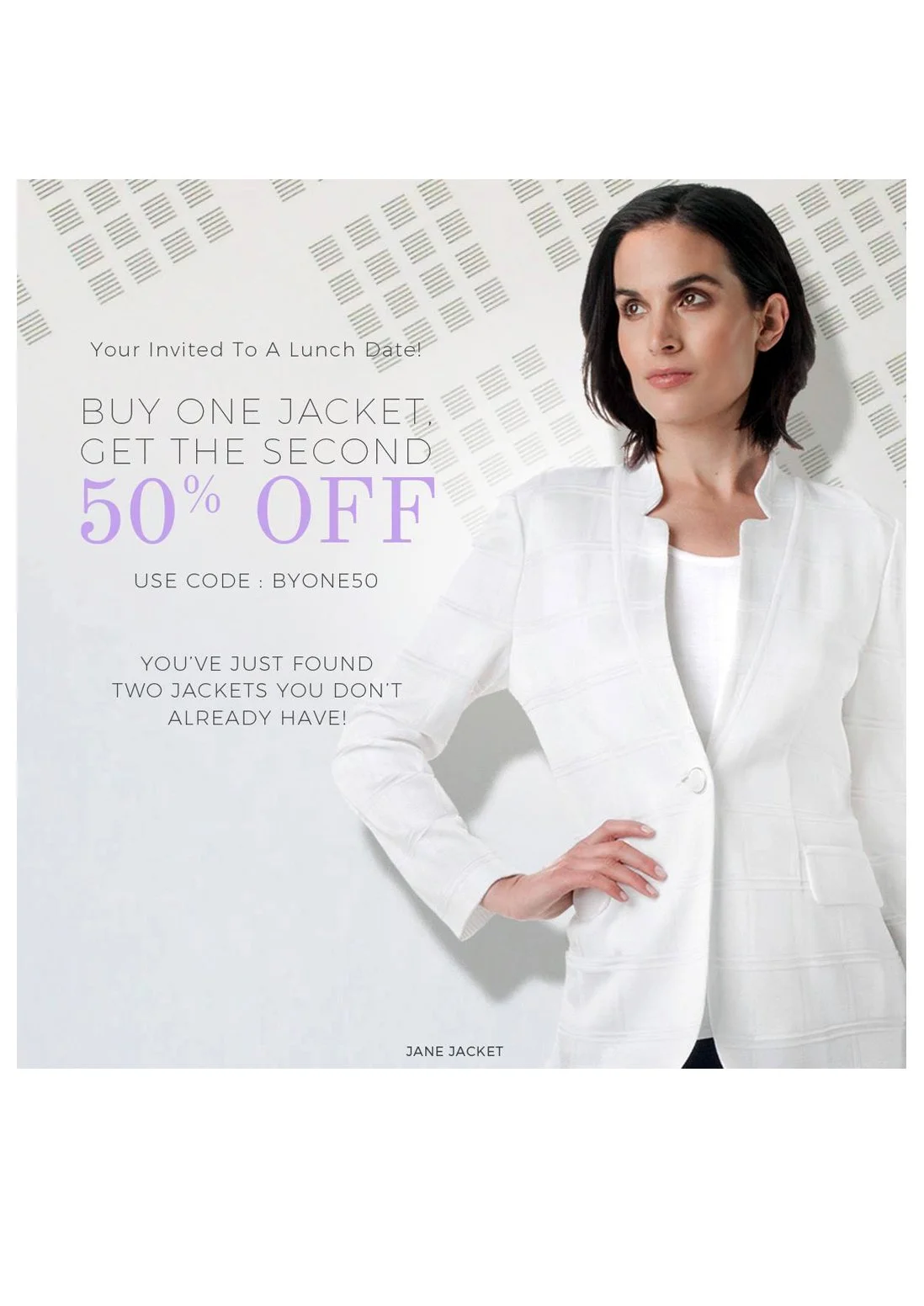 Woman in a white jacket standing with her hand on her hip, promotional text about a buy one, get one 50% off jacket sale.