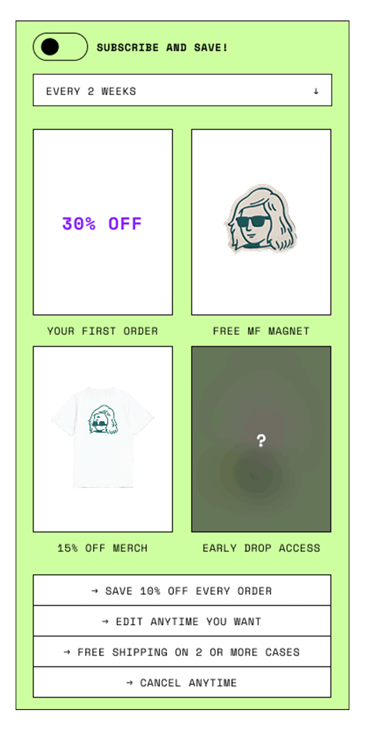 A promotional subscription offer webpage with a green background. It features a subscription toggle switch at the top, a frequency dropdown set to every 2 weeks, and various discount offers. There is a 30% off promotion, a stylized woman with sunglasses, a first order shirt with the same woman’s image, and an empty space labeled 'Early Drop Access' with a question mark. Below, there are details about discounts, editing, shipping, and cancellation policies.