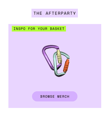 A purple background with text labels, including 'THE AFTERPARTY', 'INSPO FOR YOUR BASKET' in green, and 'BROWSE MERCH' in purple. There are also colorful carabiners in the center.