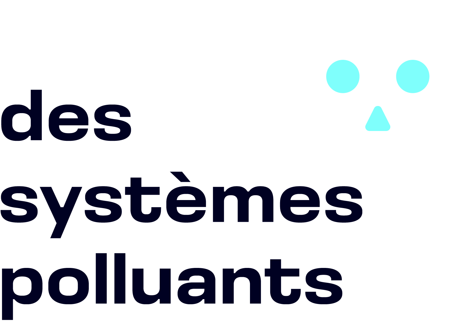 Des systèmes polluants