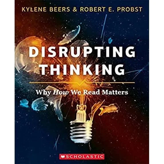 Disrupting Thinking by Kylene Beers &amp; Robert E. Probst
