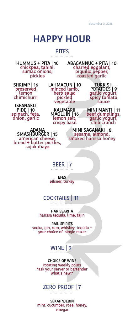 A menu titled 'Happy Hour' featuring bites like hummus and pita, abagannuc and pita, shrimp, lahmacun, Turkish potatoes, spinach side, adana hamburger, mini manta, and mini saganaki. Beverages include beer, Efes pilsner, cocktails like harissa tequila, lime, tajin, rail spirits with vodka, gin, rum, whiskey, and tequila, wine, and zero proof options. Items are described with ingredients and prices.