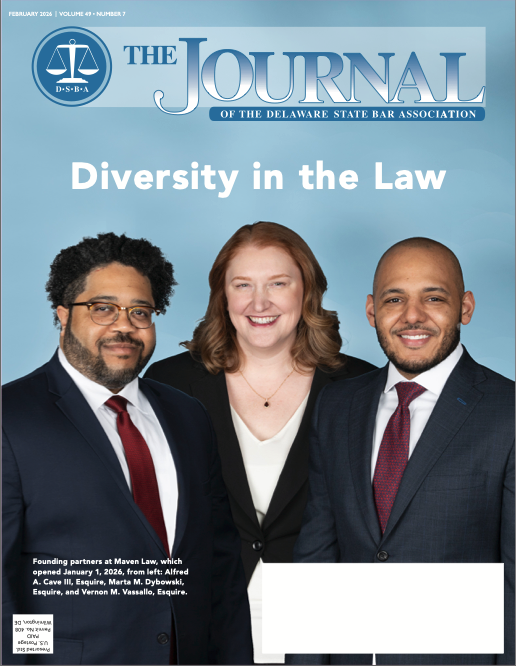 A picture of Alfred A. Cave, III, Esquire, Marta M. Dbowski, Esquire, and Vernon M. Vassallo, Esquire on the cover of the February 2026 issue of the Journal.