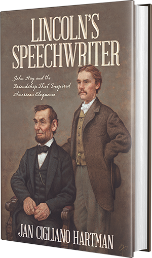 Book cover titled 'Lincoln's Speechwriter' by Jan Cigliano Hartman, with an illustration of Abraham Lincoln and a speechwriter.