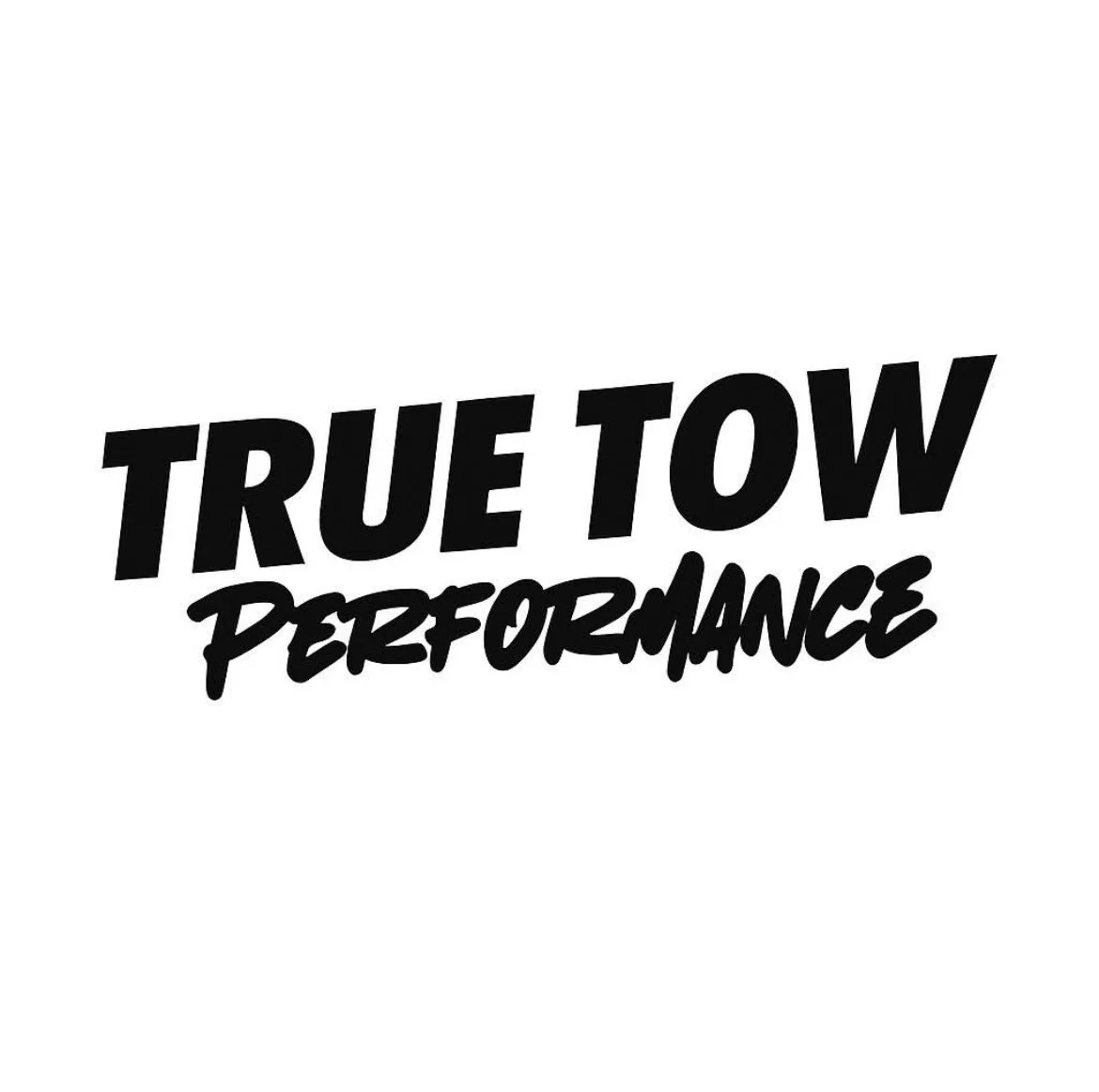 Black text on white background says "TRUE TOW PERFORMANCE" with "TRUE TOW" in bold uppercase letters and "PERFORMANCE" in a cursive style.