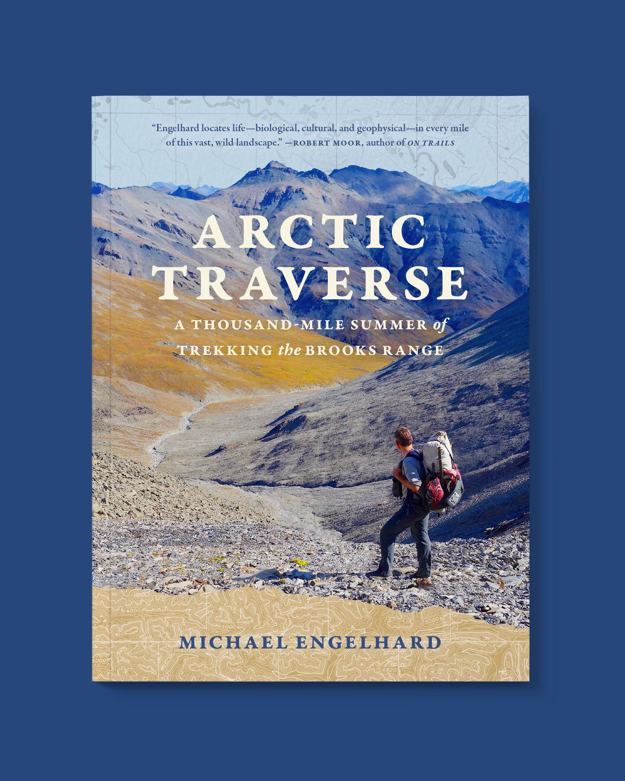 Cover design for Mountaineers Books title "Arctic Traverse: A Thousand Mile Summer of Trekking the Brooks Range."