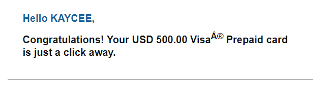 Screenshot of a congratulatory message stating that a USD 500 Visa prepaid card is just a click away, addressed to Kaycee.