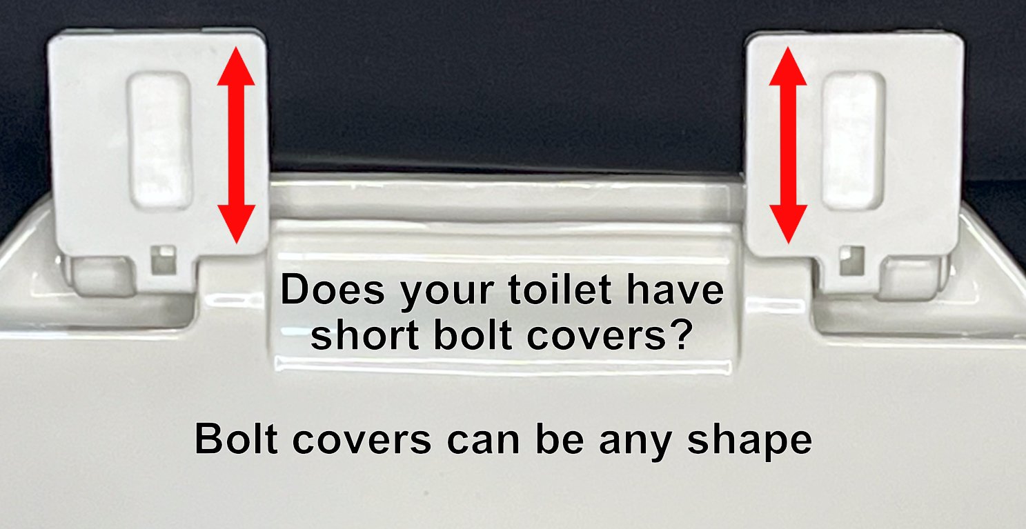 A close-up of a toilet seat with short bolt covers and instructions asking if the toilet has short bolt covers; the image notes that bolt covers can be any shape.