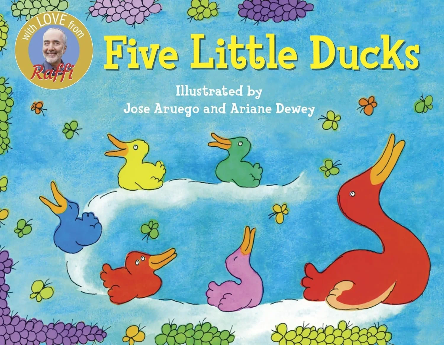 Five Little Ducks by Raffi, illustrated by Jose Aruego and Ariane Dewey