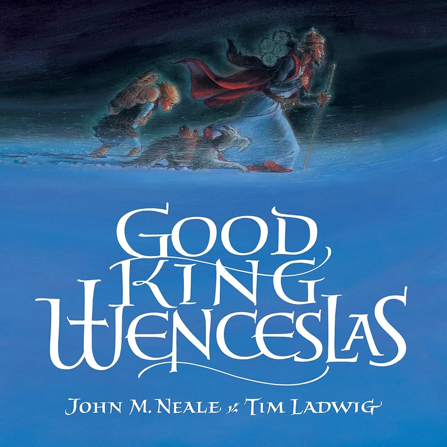 Good King Wenceslas, a traditional carol by John Neale, illustrated by Tim Ladwig