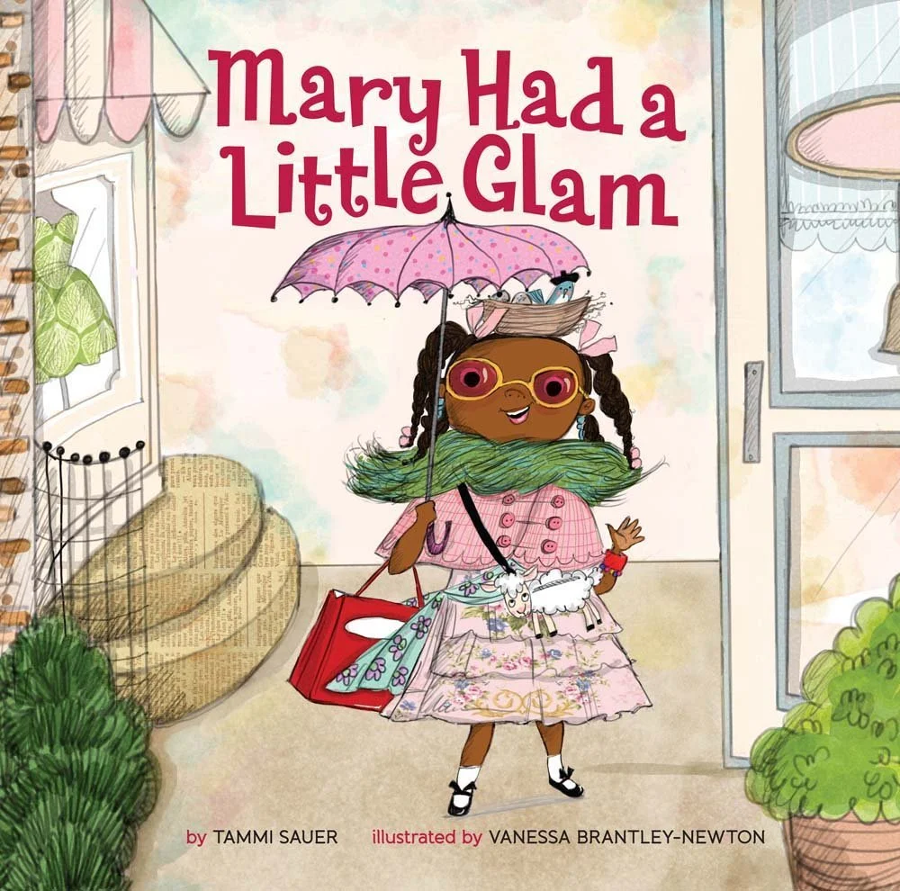 Mary Had a Little Glam by Tammi Sauer, illustrated by Vanessa Brantley Newton