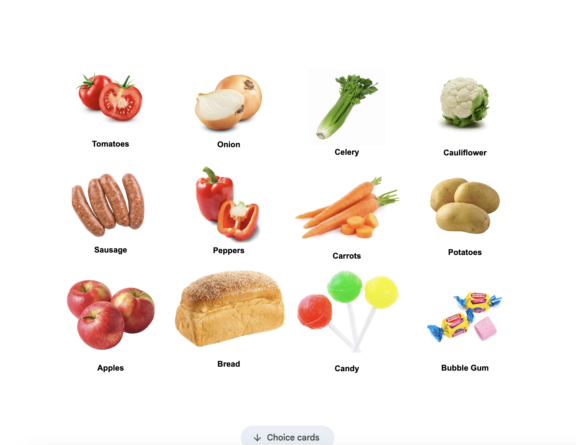 A choice board shows twelve photos of foods on white backgrounds. The options are tomatoes, onion, celery, cauliflower, sausage, peppers, carrots, potatoes, apples, bread, candy and bubble gum.
