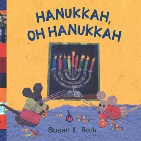 Hanukkah, Oh Hanukkah, illustrated by Susan L. Roth