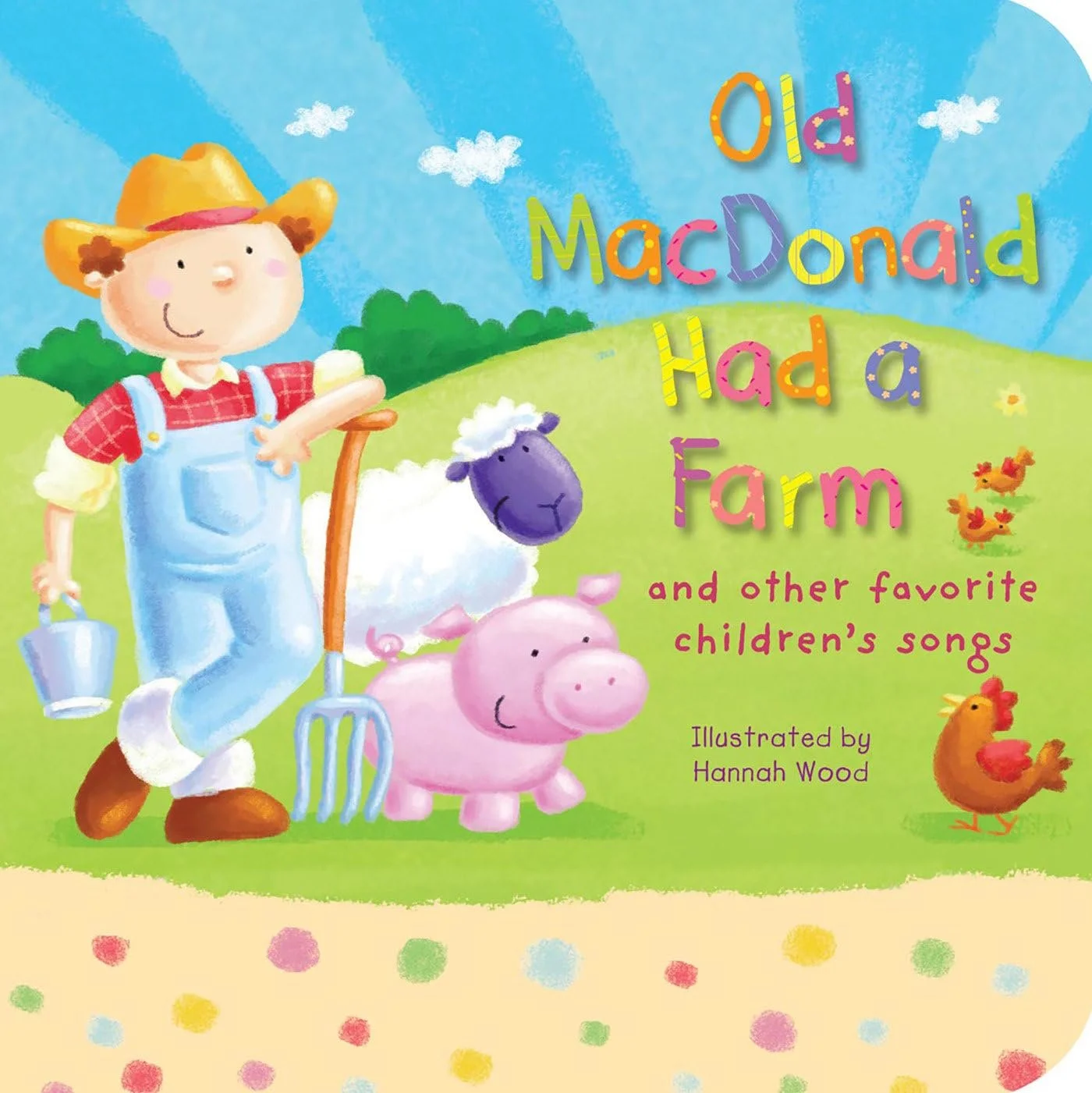 Old MacDonald Had a Farm, illustrated by Hannah Wood