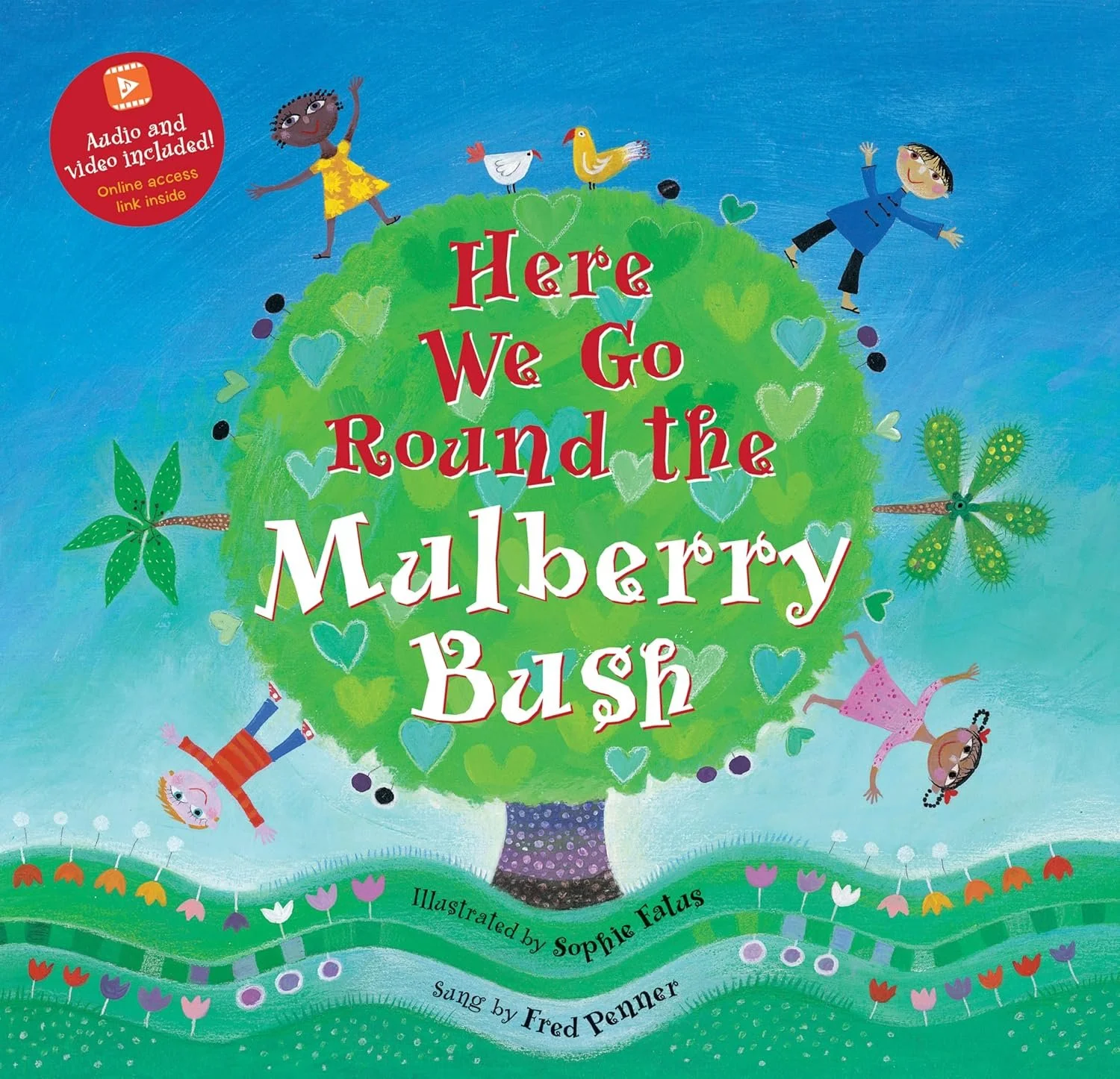 Here We Go Round the Mulberry Bush, illustrated by Sophie Fatas
