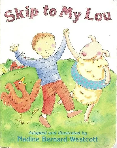 Skip to My Lou, adapted and illustrated by Nadine Bernard Westcott