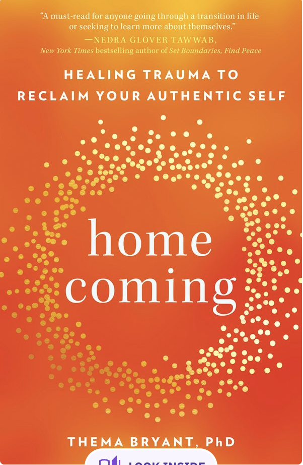 The cover of a book titled 'home coming' by Thema Bryant, PhD. The background is orange with yellow dots arranged in a circular pattern. The subtitle reads 'Healing trauma to reclaim your authentic self' and the top quote praises the book for helping navigate transition and self-discovery.