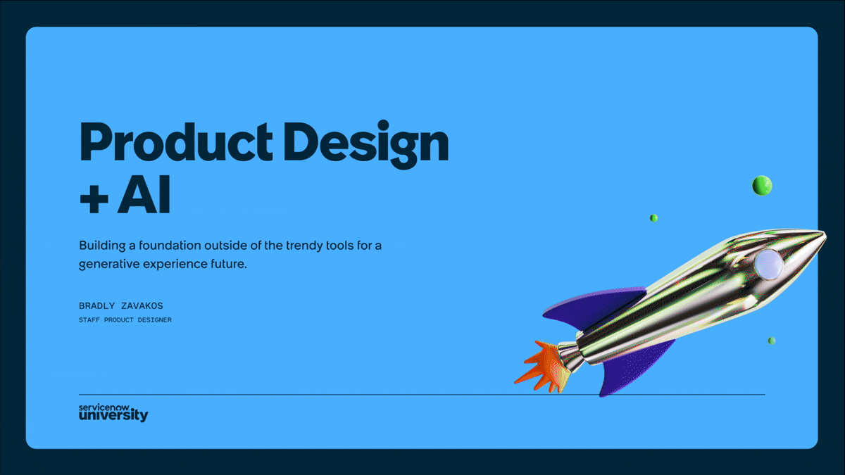 Slide titled 'Product Design + AI' with a rocket icon on a blue background, featuring a subtitle about building a foundation outside trendy tools for a generative experience, and the name Bradly Zavakos as the staff product designer at ServiceNow University.