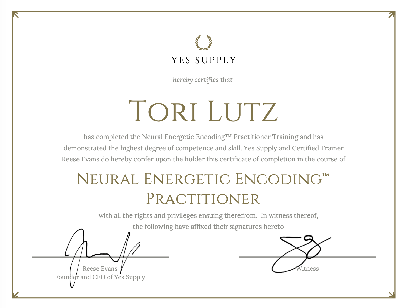 Certificate awarded to Tori Lutz for completing Neural Energetic Encoding Practitioner Training from Yes Supply, signed by Reese Evans and witness, with decorative gold borders and a gold laurel wreath symbol at the top.
