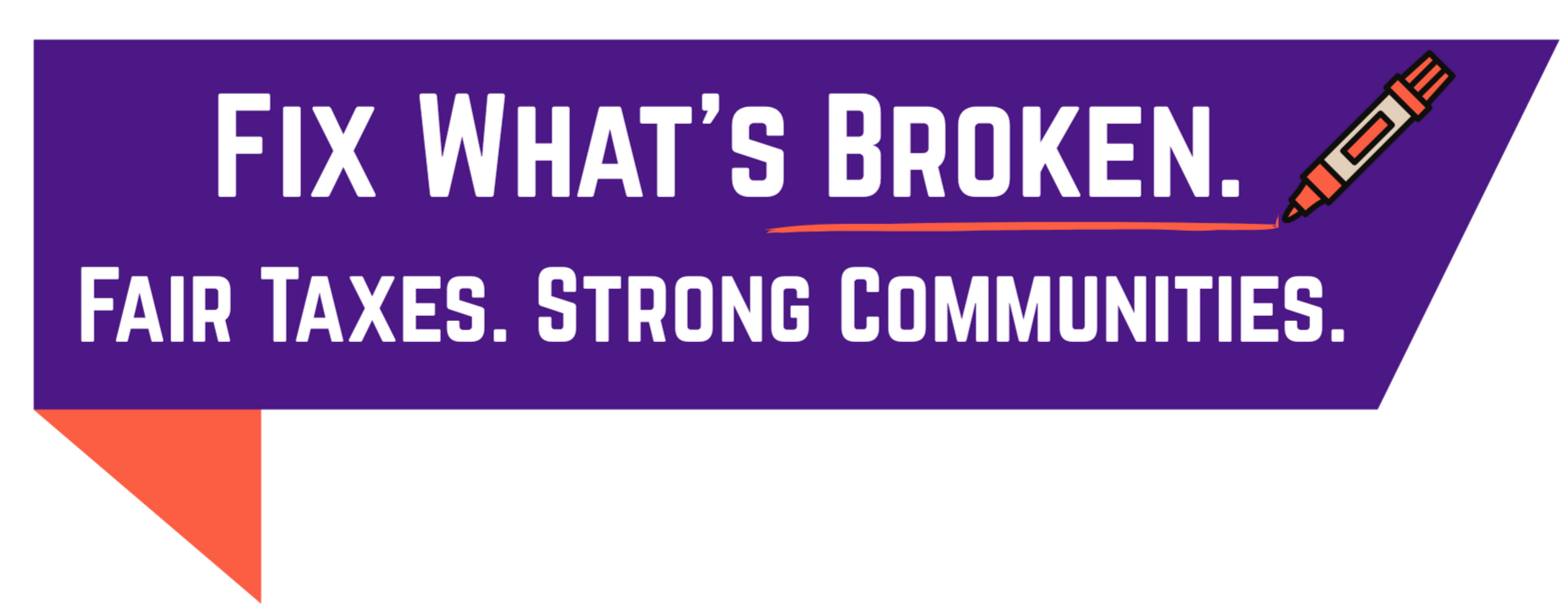 Sam Sukaton Political campaign banner with purple background, white text saying "Fix What’s Broken. Fair Taxes. Strong Communities." and an orange crayon graphic at the top right corner.