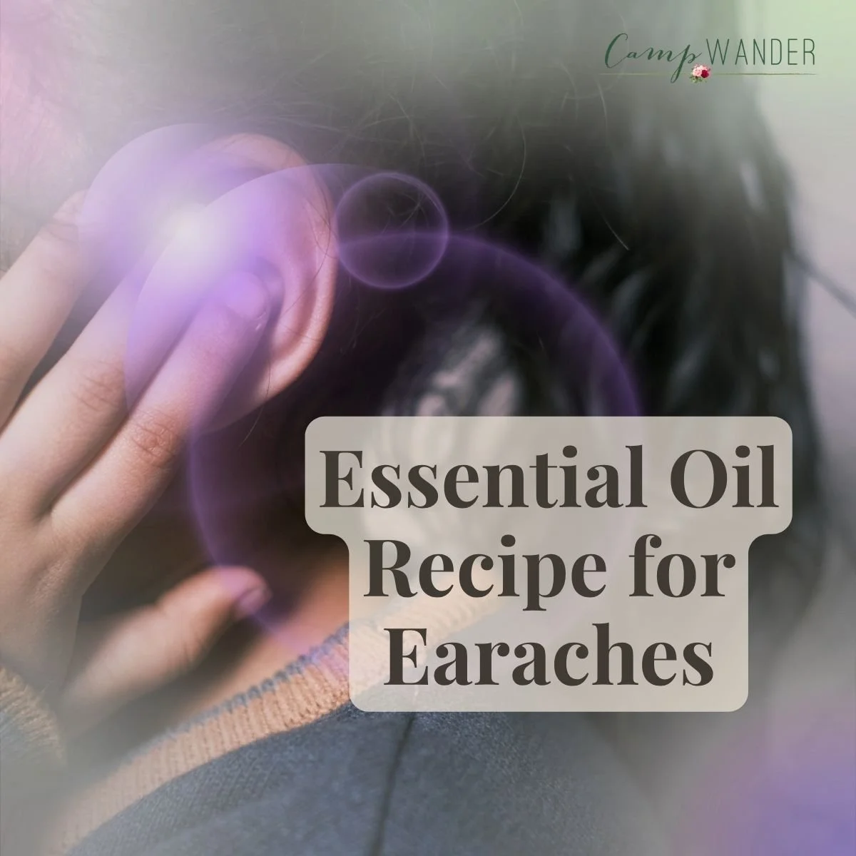 Natural Remedies for Earaches Using Essential Oils