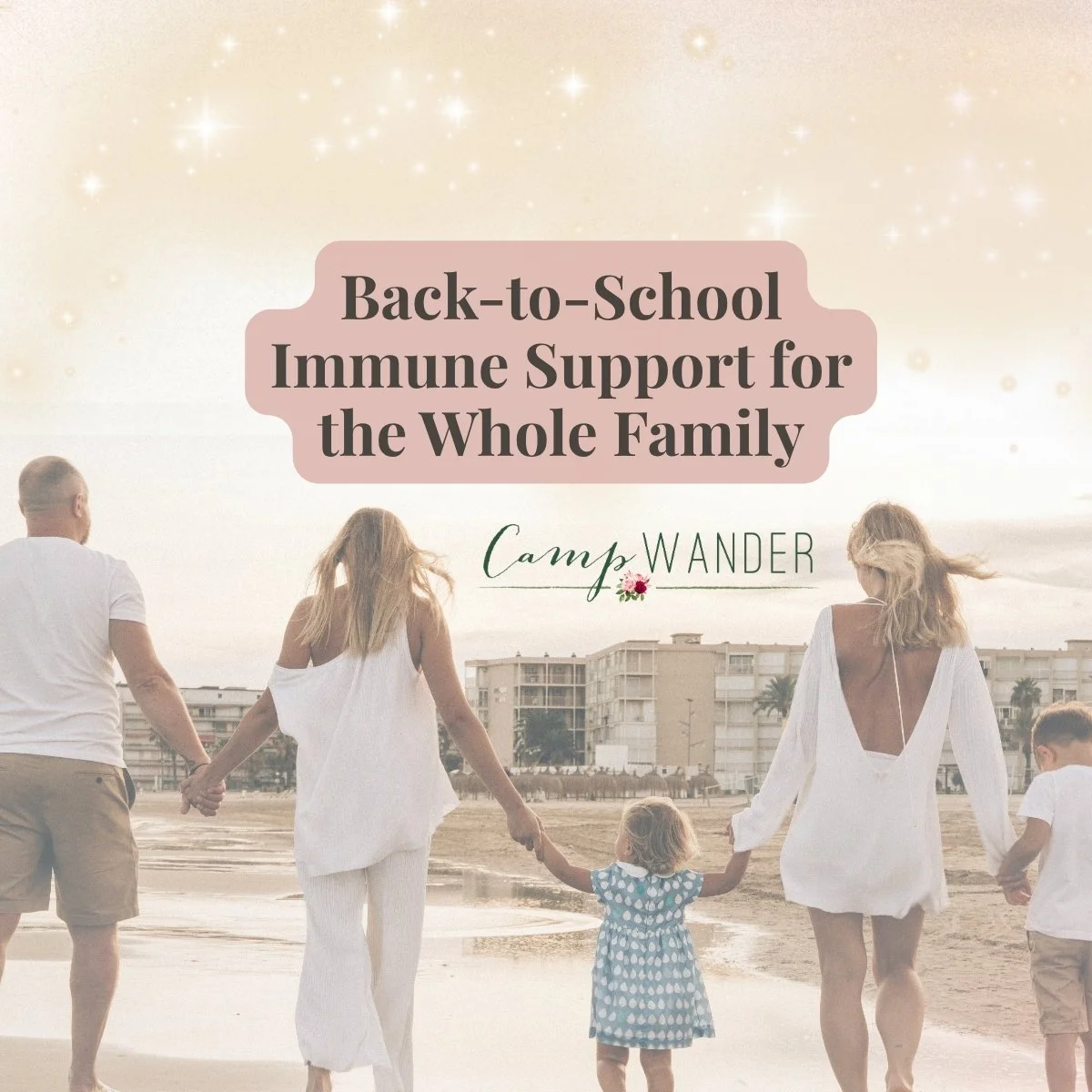 Back-to-School Immune Support for the Whole Family