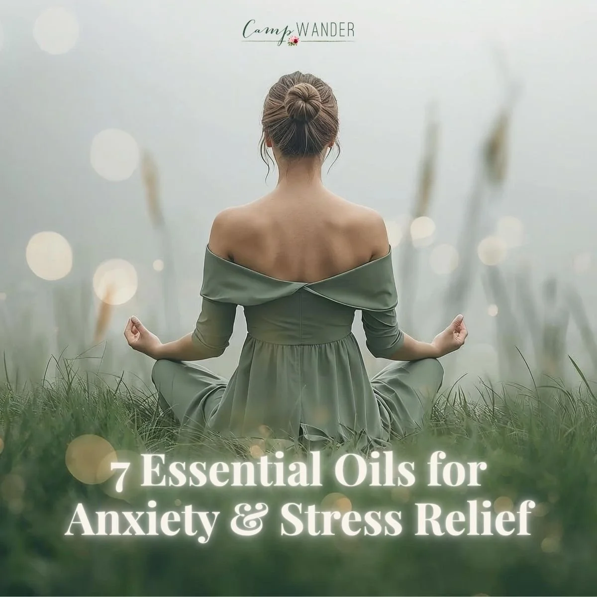7 Essential Oils for Anxiety and Stress Relief