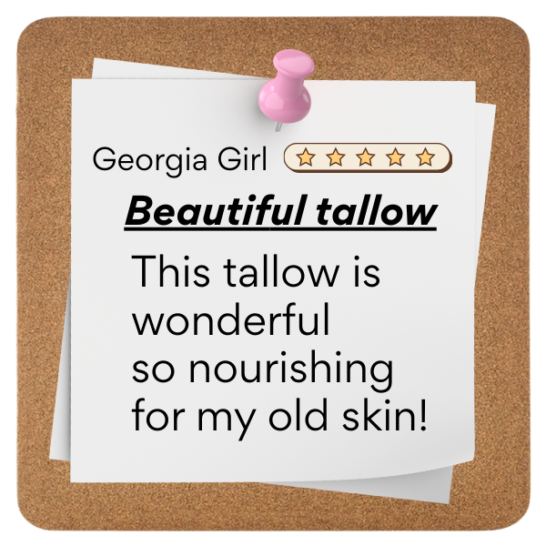 Note pinned to a corkboard with a pink pushpin. The note reads: "Georgia Girl. **Beautiful tallow**. This tallow is wonderful so nourishing for my old skin!" and has a five-star rating.