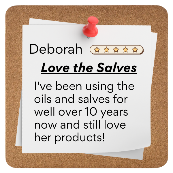 Note pinned to a corkboard, with the name Deborah, a 5-star rating, titled 'Love the Salves', and a message about using oils and salves for over 10 years.