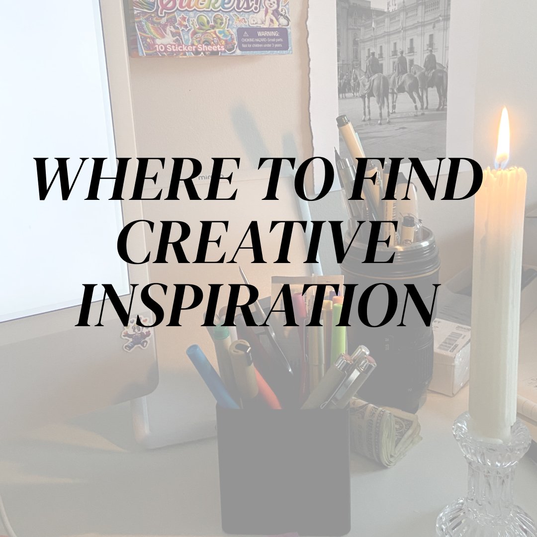 My Top Tips to Get Creative Inspiration Effectively