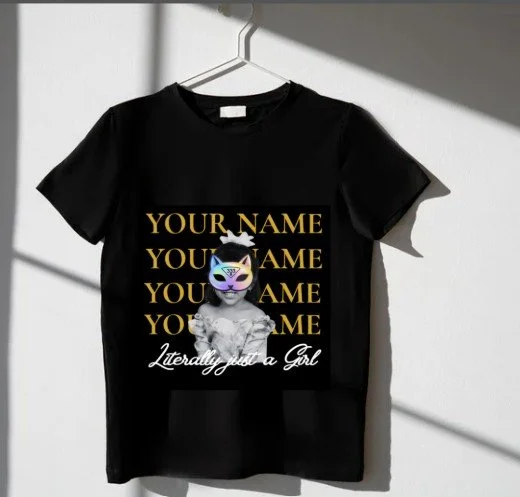 Custom ✨Literally Just a Girl✨ T-Shirt