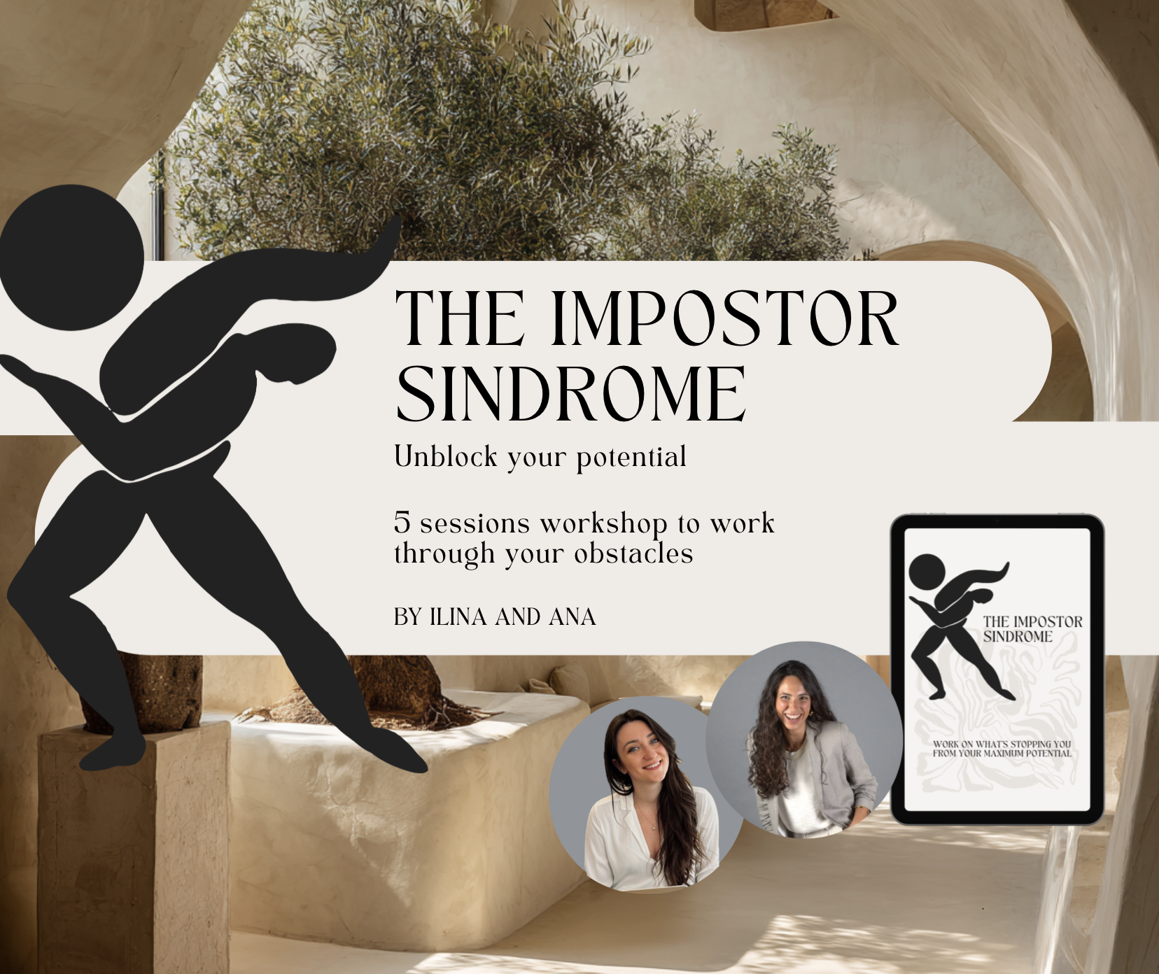 Promotional graphic for a workshop titled 'The Impostor Syndrome' with the subtitle 'Unblock your potential'. It mentions five sessions with the authors Ilina and Ana, includes photos of two women, and depicts a smartphone screen with the same title and subtitle as the graphic. The background features an airy, organic architectural space with sunlight and trees visible through the openings.