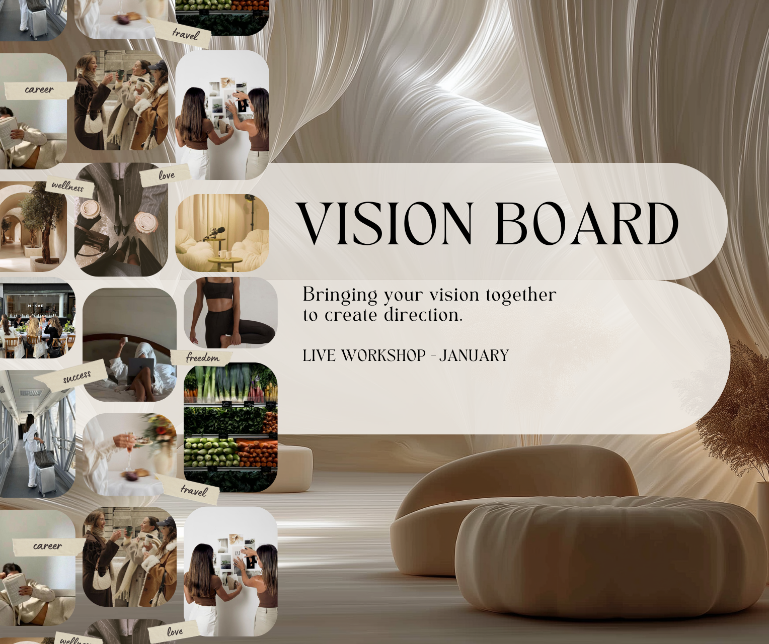 A promotional poster for a vision board workshop in January, featuring images of people engaging in activities like reading, taking photos, practicing yoga, and eating, with words like 'career,' 'love,' 'wellness,' and 'travel' on small tags, set against a modern, abstract background.