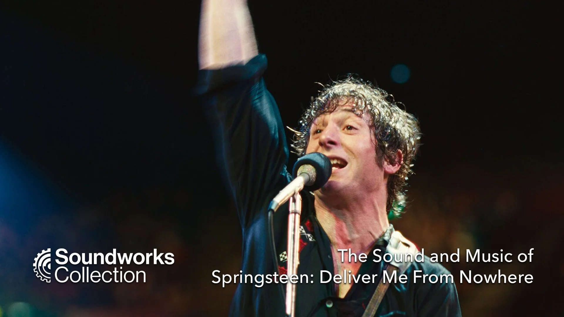 The Sound and Music of Springsteen: Deliver Me From Nowhere